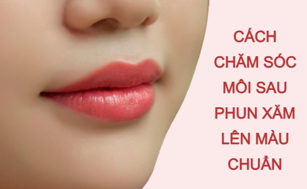 4 cách chăm sóc môi sau khi phun xăm lên màu đẹp
